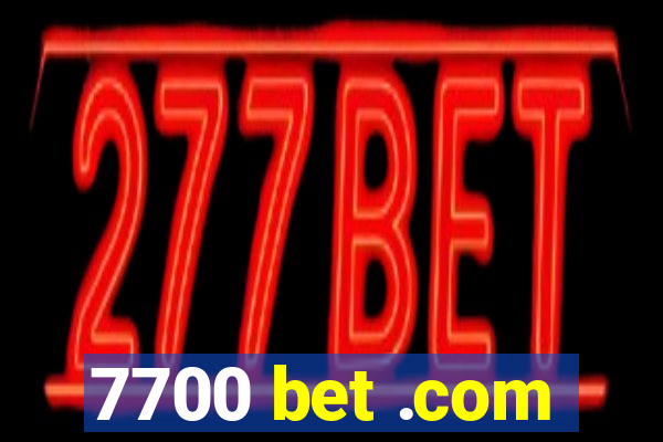 7700 bet .com